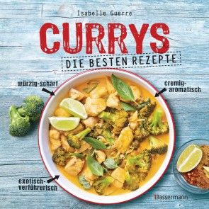 Currys - Die besten Rezepte - mit Fleisch, Fisch, vegetarisch oder vegan. Aus Indien, Thailand, Pakistan, Malaysia und Japan Foto №1