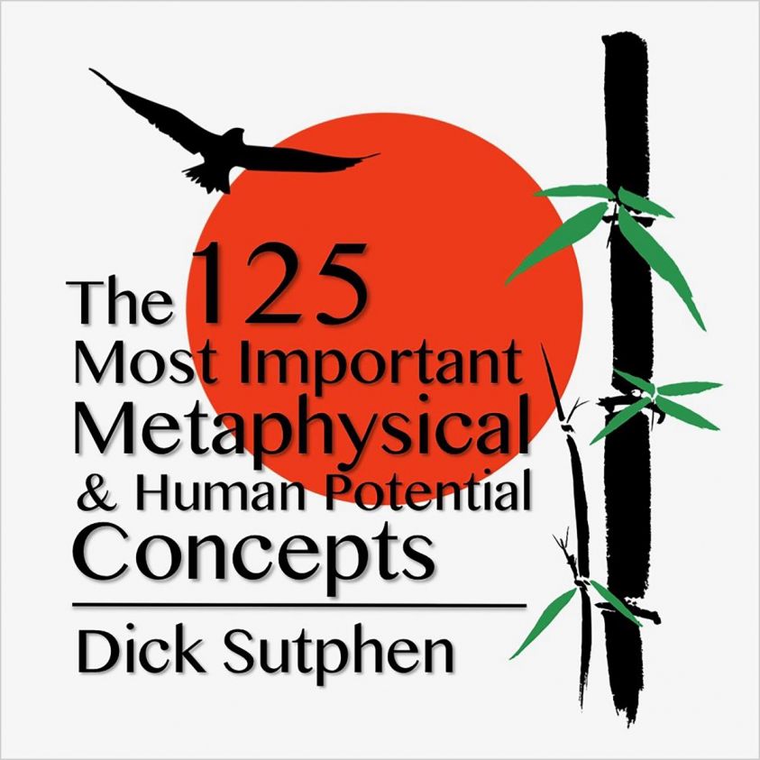 The 125 Most Important Metaphysical & Human Potential Concepts photo 2