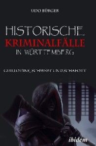 Historische Kriminalfälle in Württemberg Foto №1
