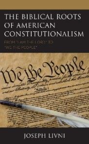 The Biblical Roots of American Constitutionalism photo №1