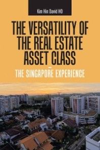 The Versatility of the Real Estate Asset Class -  the Singapore Experience photo №1