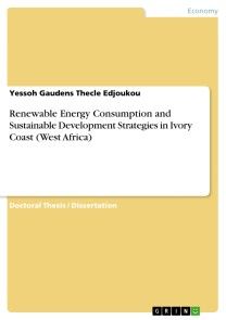 Renewable Energy Consumption and Sustainable Development Strategies in Ivory Coast (West Africa) photo №1