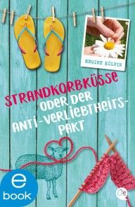 Strandkorbküsse oder Der Anti-Verliebtheits-Pakt Foto №1