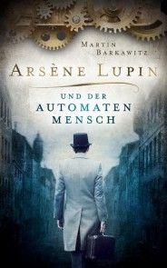 Arsène Lupin und der Automatenmensch Foto №1