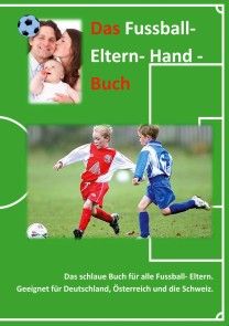 Das Fussball- Eltern Handbuch Foto №1