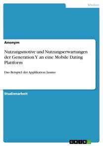 Nutzungsmotive und Nutzungserwartungen der Generation Y an eine Mobile Dating Plattform Foto №1