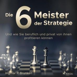 Die 6 Meister der Strategie - Und wie Sie beruflich und privat von ihnen profitieren können Foto 2