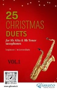 25 Christmas Duets for Eb Alto & Bb Tenor Saxes - VOL.1 photo №1