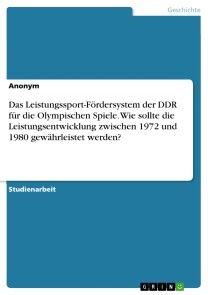 Das Leistungssport-Fördersystem der DDR für die Olympischen Spiele. Wie sollte die Leistungsentwicklung zwischen 1972 und 1980 gewährleistet werden? Foto №1