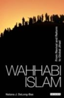 Wahhabi Islam:From Revival and Reform to Global Jihad Foto №1