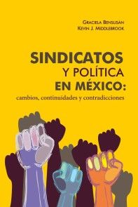 Sindicatos y política en México: cambios, continuidades y contradicciones photo №1