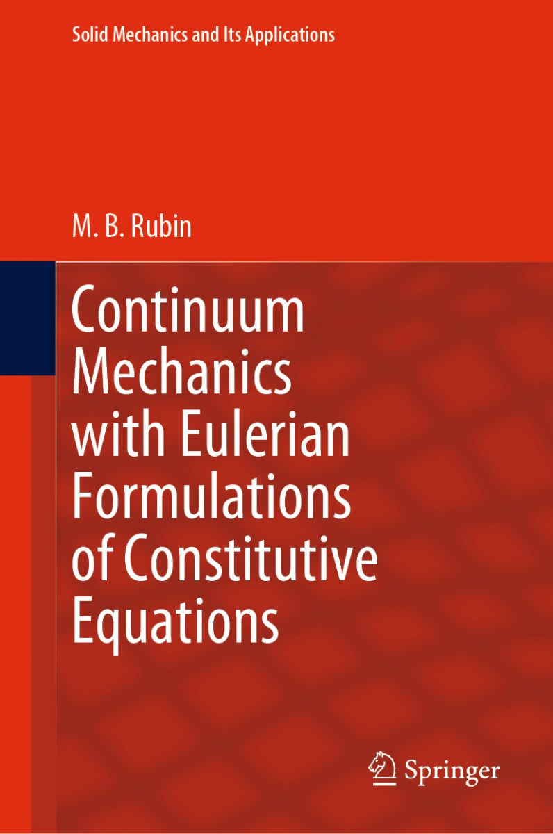 Continuum Mechanics with Eulerian Formulations of Constitutive Equations photo №1
