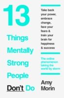 13 Things Mentally Strong People Don't Do photo №1