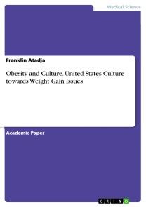 Obesity and Culture. United States Culture towards Weight Gain Issues photo №1