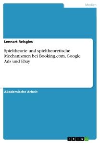 Spieltheorie und spieltheoretische Mechanismen bei Booking.com, Google Ads und Ebay Foto №1