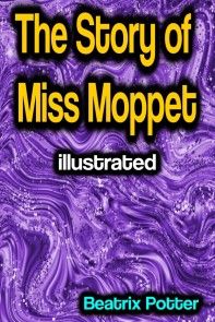 The Story of Miss Moppet illustrated photo №1