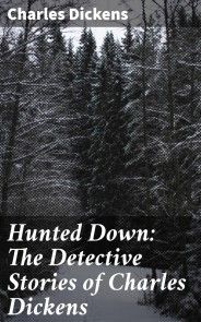 Hunted Down: The Detective Stories of Charles Dickens photo №1