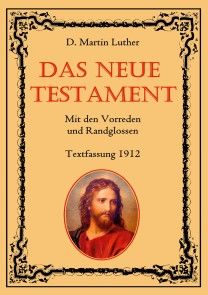 Das Neue Testament. Mit den Vorreden und Randglossen. Textfassung 1912. Foto №1