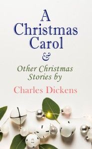 A Christmas Carol & Other Christmas Stories by Charles Dickens photo №1