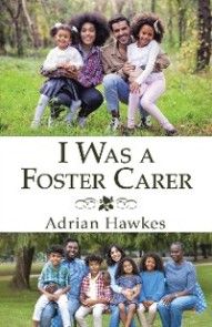 I Was a Foster Carer photo №1