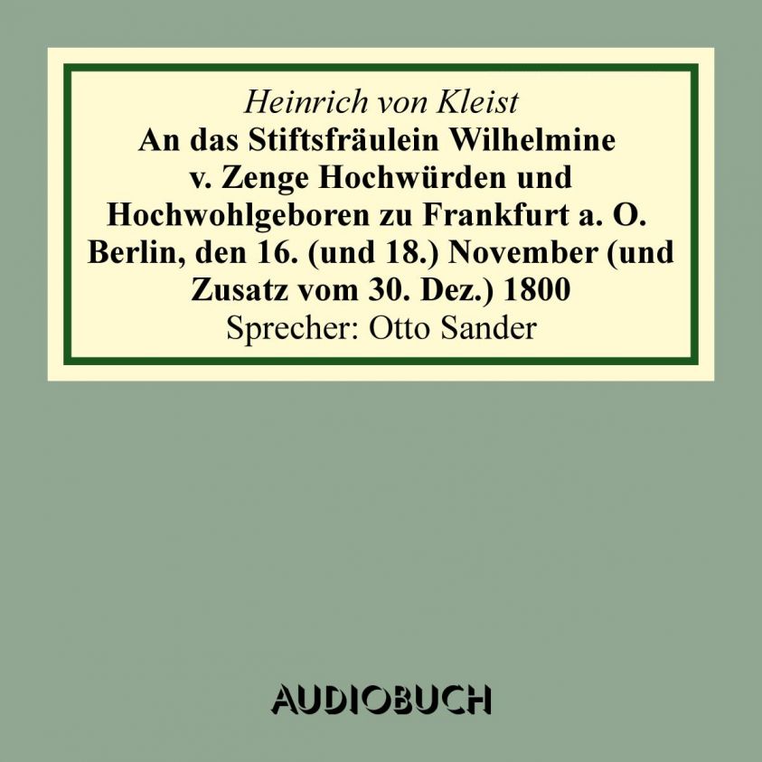 An das Stiftsfräulein Wilhelmine von Zenge Hochwürden und Hochwohlgeb. zu Frankfurt an der Oder. Berlin, den 16. (und 18.) November (und Zusatz vom 30. Dez.) 1800 Foto 2