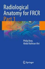 Radiological Anatomy for FRCR Part 1 photo №1