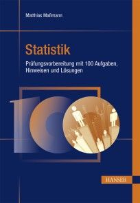 Statistik - Prüfungsvorbereitung mit 100 Aufgaben, Hinweisen und Lösungen Foto №1