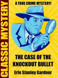 Case of the Knockout Bullet photo №1