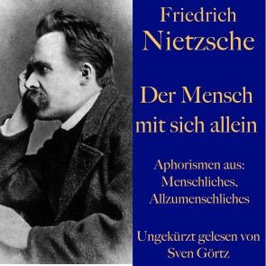 Friedrich Nietzsche: Der Mensch mit sich allein Foto №1