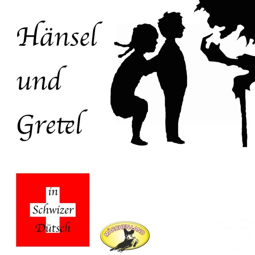 Märchen in Schwizer Dütsch, Hänsel und Gretel Foto 1