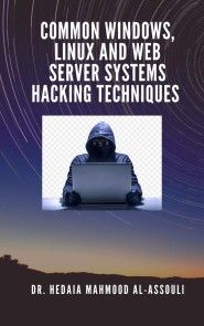 Common Windows, Linux and Web Server Systems Hacking Techniques photo №1