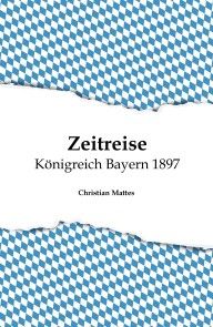 Zeitreise - Königreich Bayern 1897 Foto №1