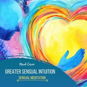 Greater Sensual Intuition - Sensual Meditation photo №1
