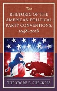The Rhetoric of the American Political Party Conventions, 1948-2016 photo №1