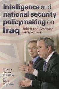Intelligence and national security policymaking on Iraq photo №1