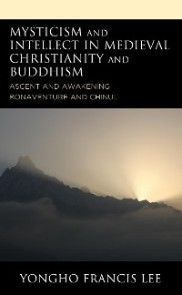 Mysticism and Intellect in Medieval Christianity and Buddhism photo №1