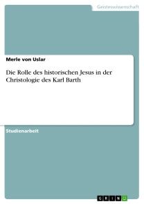 Die Rolle des historischen Jesus in der Christologie des Karl Barth Foto №1