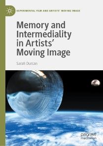 Memory and Intermediality in Artists' Moving Image photo №1