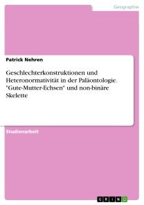 Geschlechterkonstruktionen und Heteronormativität in der Paläontologie. 