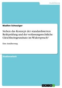 Stehen das Konzept der standardisierten Reifeprüfung und der verfassungsrechtliche Gleichheitsgrundsatz im Widerspruch? Foto №1