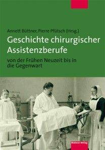 Geschichte chirurgischer Assistenzberufe von der Frühen Neuzeit bis in die Gegenwart Foto №1