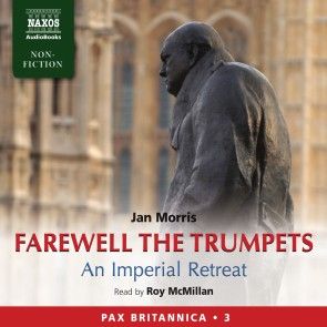 Farewell the Trumpets: An Imperial Retreat (Pax Britannica, Book 3) (Abridged) photo 1