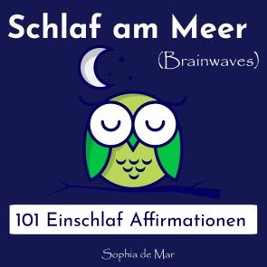 Schlaf am Meer - 101 Einschlaf Affirmationen (Brainwaves) Foto №1