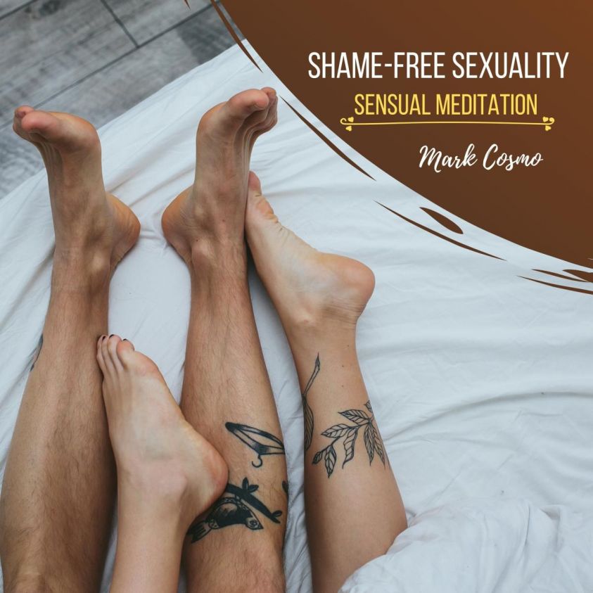 Shame-Free Sexuality - Sensual Meditation photo 2