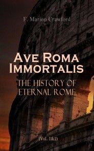 Ave Roma Immortalis: The History of Eternal Rome (Vol. 1&2) photo №1