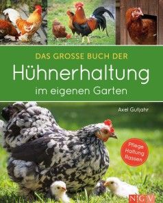 Das große Buch der Hühnerhaltung im eigenen Garten Foto №1
