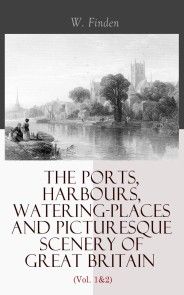 The Ports, Harbours, Watering-places and Picturesque Scenery of Great Britain (Vol. 1&2) photo №1