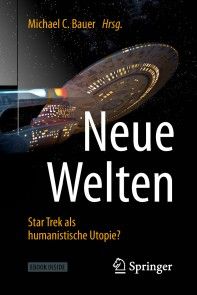 Neue Welten - Star Trek als humanistische Utopie? Foto №1