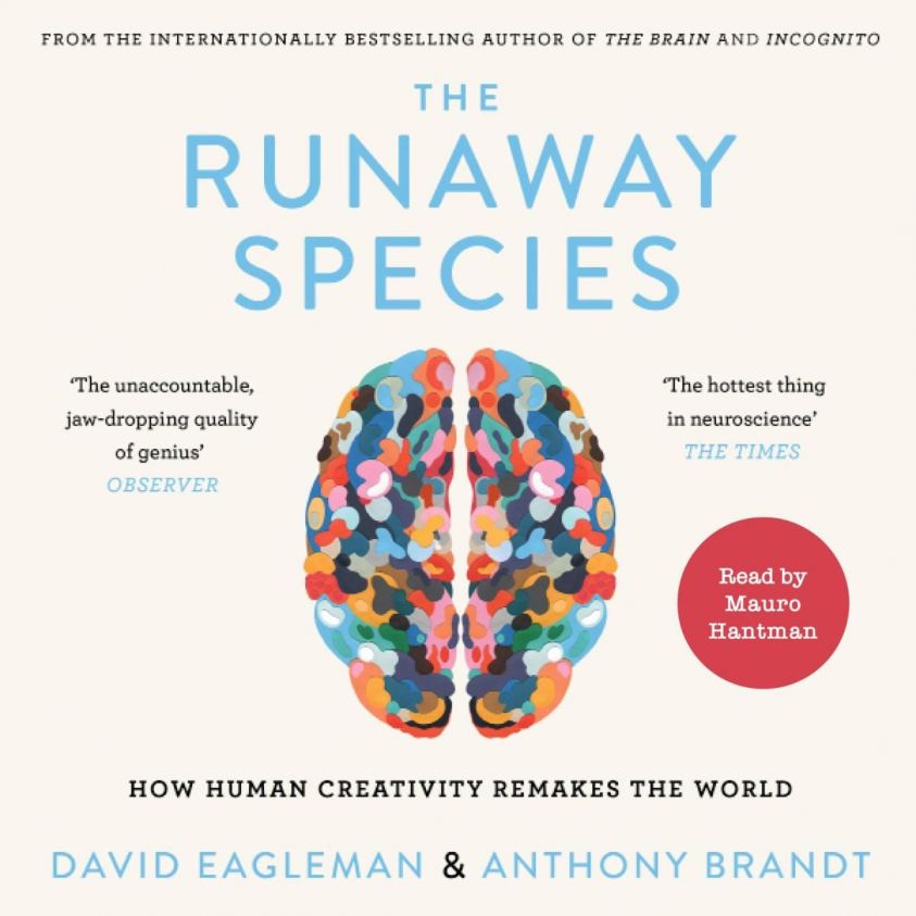 The Runaway Species - How Human Creativity Remakes the World (Unabridged) photo №1