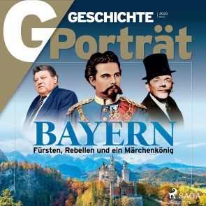 G/GESCHICHTE Porträt - Bayern: Fürsten, Rebellen und ein Märchenkönig Foto 1